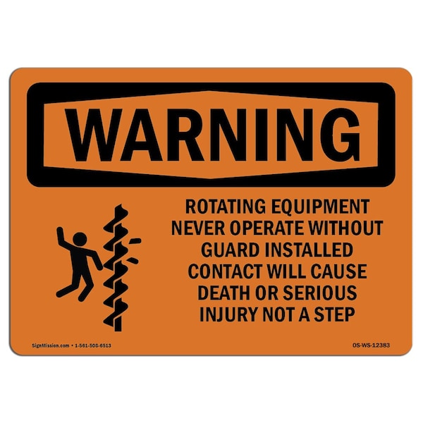 OSHA WARNING Sign, Rotating Equipment Never Operate, 18in X 12in Decal, 12" W, 18" L, Landscape